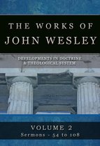 The Complete Sermons of John Wesley 2 - The Complete Sermons of John Wesley Vol 2