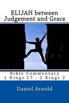 Elijah Between Judgement and Grace