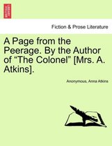 A Page from the Peerage. by the Author of The Colonel [Mrs. A. Atkins].