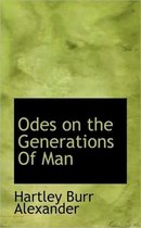 Odes on the Generations of Man