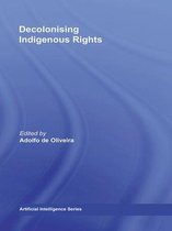 Routledge Studies in Anthropology - Decolonising Indigenous Rights