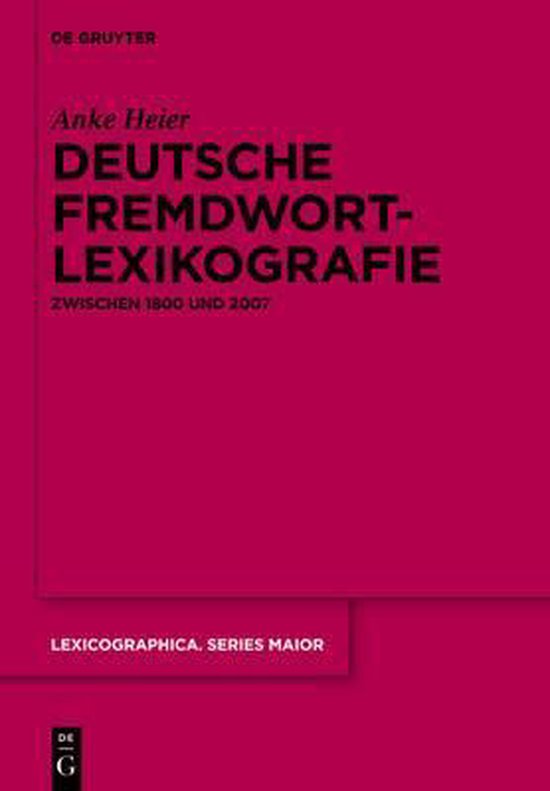 Deutsche Fremdwortlexikografie zwischen 1800 und 2007