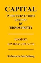 Capital in the Twenty-First Century by Thomas Piketty - Summary, Key Ideas and Facts
