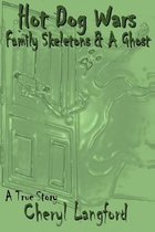 Hot Dog Wars, Family Skeletons, and a Ghost