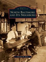 Images of America - North Baltimore and Its Neighbors