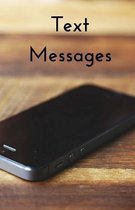 Text Messages (Funny Notebook)