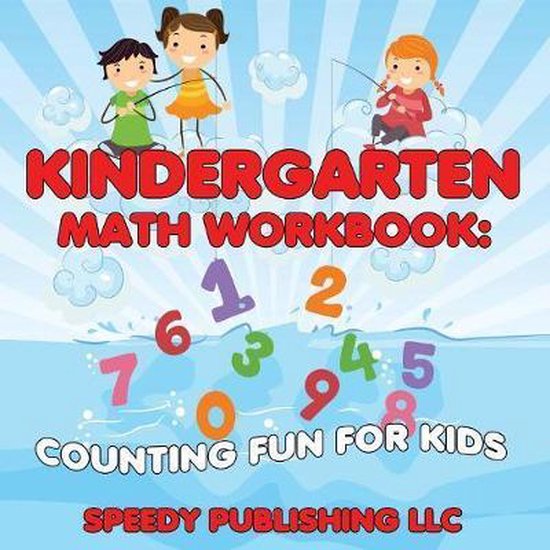 Kindergarten Math Workbook, Speedy Publishing Llc 9781681453972