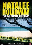 Natalee Holloway - Unrevealed Time Lines