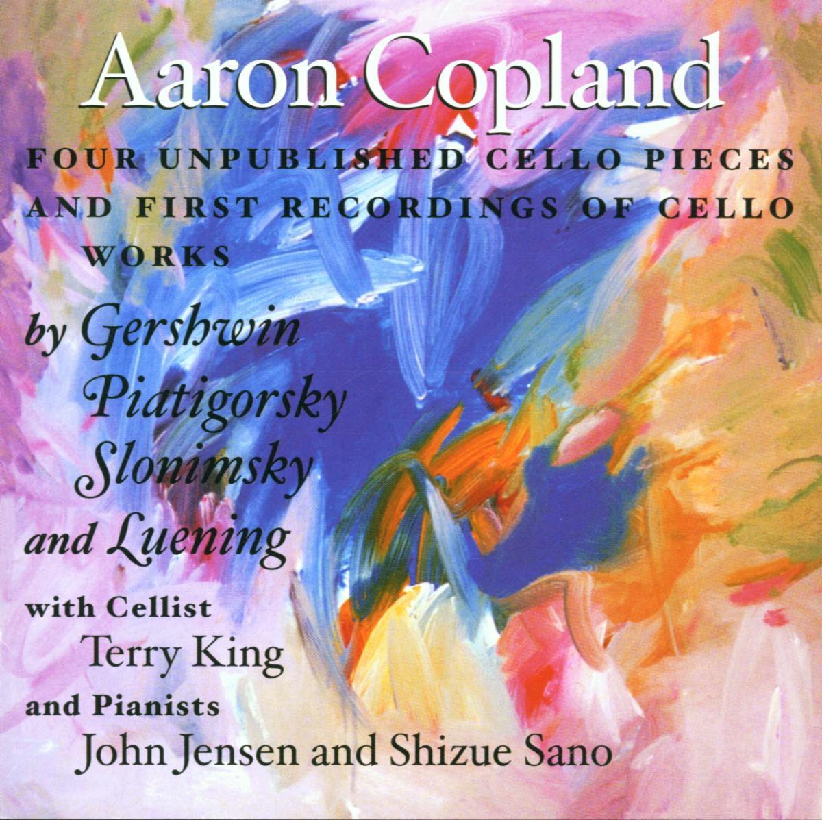 Terry King, John Jensen, Shizue Sano - Copland: Four Unpublished Cello Pieces (CD)
