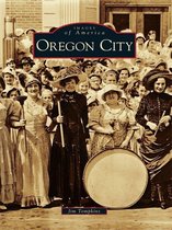 Images of America - Oregon City