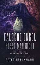 Steffen Schröder ermittelt - Falsche Engel küsst man nicht