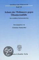 Schutz Der Weltmeere Gegen Oltankerunfalle: Das Rechtliche Instrumentarium