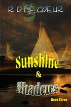 Sunshine & Shadows 3 - Sunshine & Shadows-Book 3