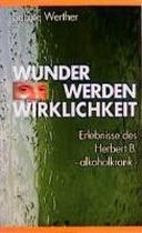 Wunder werden Wirklichkeit