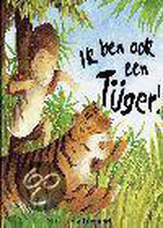 Cover van het boek 'Ik ben ook een tijger!' van Marie-Louise Fitzpatrick
