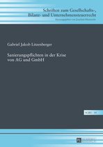 Schriften zum Gesellschafts-, Bilanz- und Unternehmensteuerrecht 14 - Sanierungspflichten in der Krise von AG und GmbH