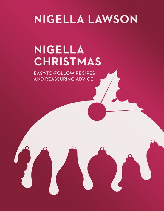 Nigella Christmas: Food, Family, Friends, Festivities - cover