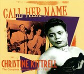 Christine Kittrell - Call Her Name