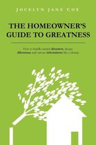 The Homeowner's Guide to Greatness