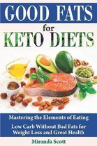 Good Fats for Keto Diets
