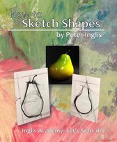 Inglis Academy: Let's start Art! - How to Sketch Shapes