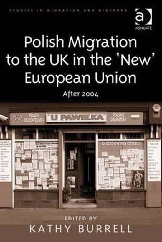 Polish Migration to the UK in the 'New' European Union After 2004
