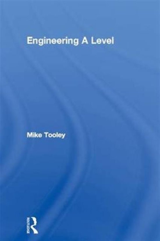 Engineering A Level, Mike Tooley 9781138130685 Boeken bol