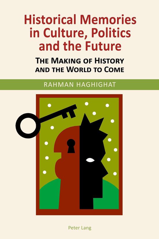 Historical Memories in Culture, Politics and the Future - cover
