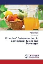 Vitamin C Determination in Commercial Juices and Beverages