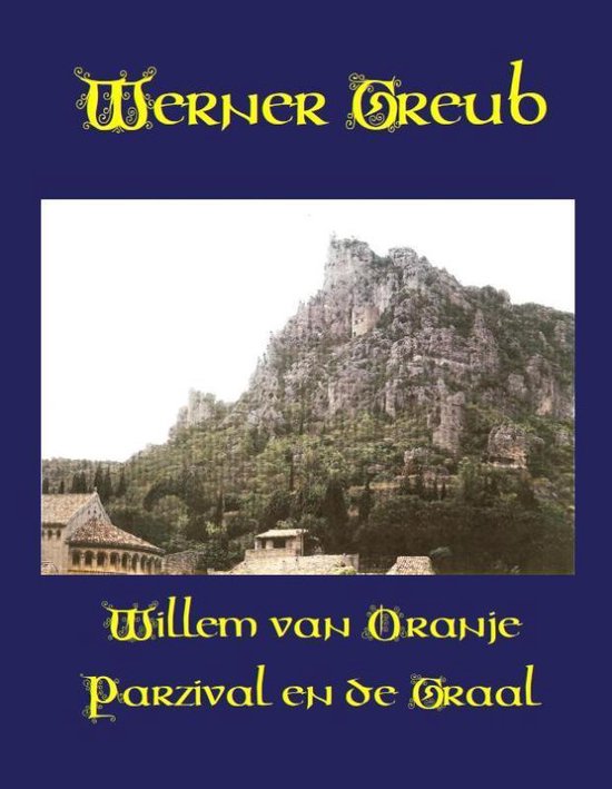 Willem Van Oranje, Parzival En De Graal
