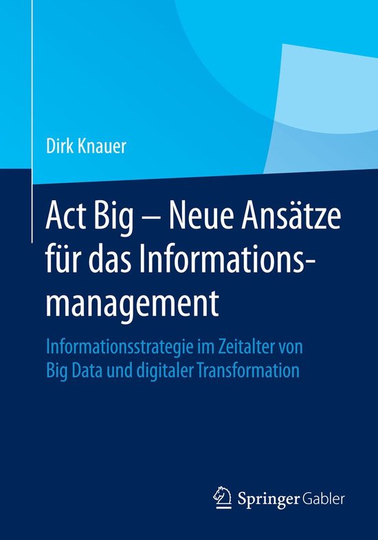 Act Big - Neue Ansätze für das Informationsmanagement - cover
