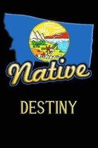 Montana Native Destiny