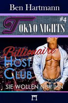Tokyo Nights 4 - Billionaire Host Club: sie wollen nur ihn