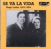 Se Va La Vida - Tango Ladies (1923-1954)