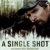 Single Shot [Original Motion Picture Soundtrack]