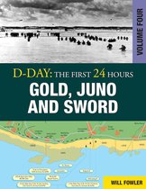 D-Day: The First 24 Hours - D-Day: Gold, Juno and Sword