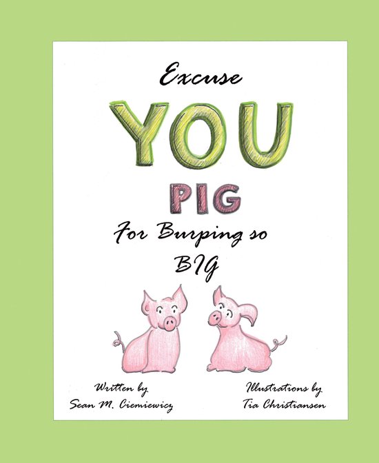 Excuse You Pig for Burping so Big - cover