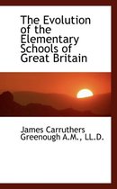 The Evolution of the Elementary Schools of Great Britain