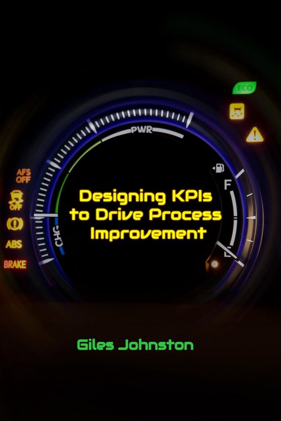 Designing KPIs to Drive Process Improvement