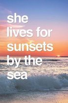 She Lives For Sunsets By The Sea