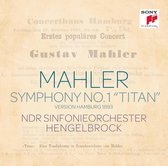 Mahler: Symphony No. 1 "Titan" (1893 Version)