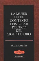 La Mujer en el Contexto Epistolar Poetico del Siglo de Oro