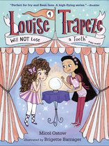 Louise Trapeze 4 - Louise Trapeze Will NOT Lose a Tooth