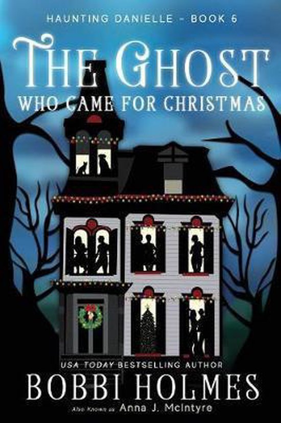 Haunting Danielle-The Ghost Who Came for Christmas