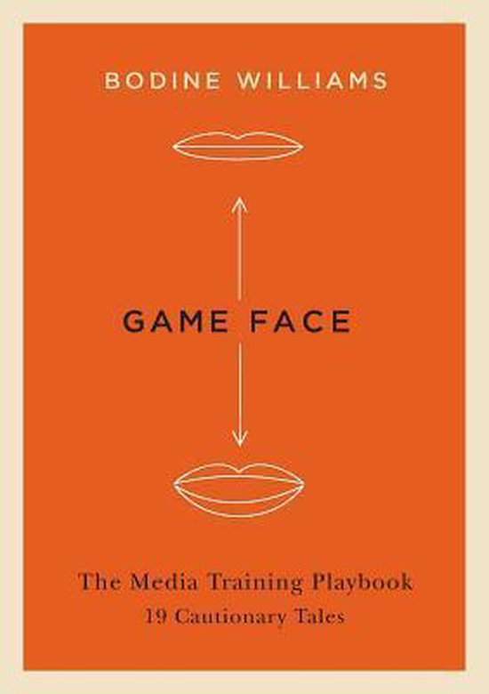 Game Face, the Media Training Playbook - cover