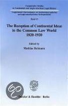 The Reception of Continental Ideas in the Common Law World 1820-1920