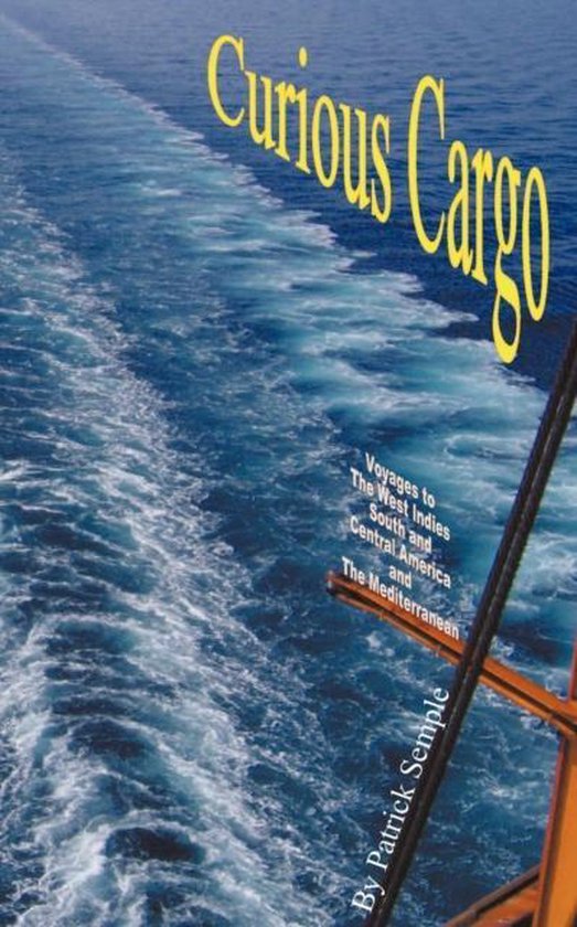 Curious Cargo, Patrick Semple 9781907215209 Boeken