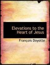 Elevations to the Heart of Jesus