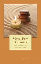 Vivre, etre et exister