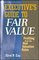Executive's Guide to Fair Value